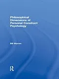 E-Book (epub) Philosophical Dimensions of Personal Construct Psychology von Bill Warren