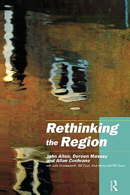 E-Book (pdf) Rethinking the Region von John Allen, With Julie Charlesworth, Allan Cochrane