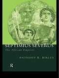 E-Book (epub) Septimius Severus von Anthony R Birley