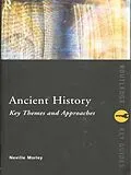 E-Book (pdf) Ancient History: Key Themes and Approaches von Neville Morley