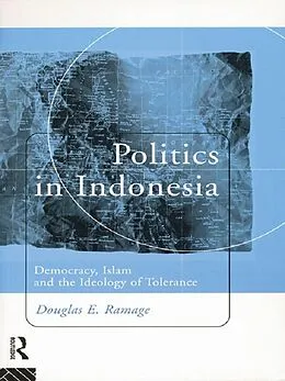 E-Book (epub) Politics in Indonesia von Douglas E. Ramage