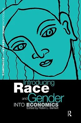 E-Book (epub) Introducing Race and Gender into Economics von Robin L Bartlett