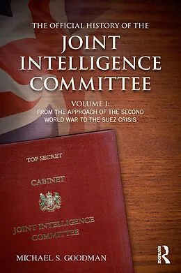 PDF The Official History of the Joint Intelligence Committee von Michael S. Goodman
