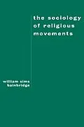 E-Book (epub) The Sociology of Religious Movements von William Sims Bainbridge
