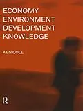 E-Book (epub) Economy-Environment-Development-Knowledge von Ken Cole
