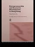 E-Book (pdf) Entrepreneurship and Economic Development in Hong Kong von Tony Fu-Lai Yu