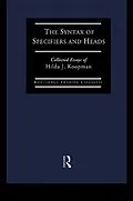 E-Book (pdf) The Syntax of Specifiers and Heads von Hilda J Koopman