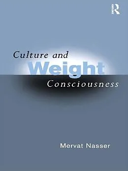 ePUB Culture and Weight Consciousness von Mervat Nasser