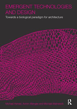 E-Book (pdf) Emergent Technologies and Design von Michael Hensel, Achim Menges, Michael Weinstock