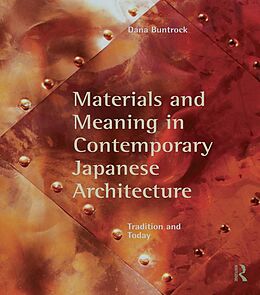 E-Book (epub) Materials and Meaning in Contemporary Japanese Architecture von Dana Buntrock