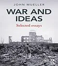 E-Book (pdf) War and Ideas von John Mueller