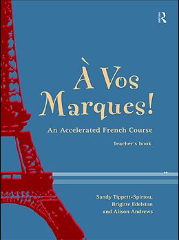 E-Book (epub) A Vos Marques! von Alison Andrews, Brigette Edelston, Sandy Tippett-Spirtou