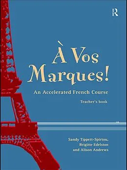 E-Book (pdf) A Vos Marques! von Alison Andrews, Brigette Edelston, Sandy Tippett-Spirtou