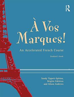 E-Book (epub) A Vos Marques! von Alison Andrews, Brigette Edelston, Sandy Tippett-Spirtou