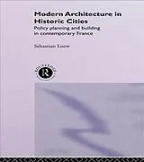 E-Book (epub) Modern Architecture in Historic Cities von Sebastian Loew