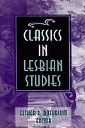 E-Book (epub) Classics in Lesbian Studies von Esther D Rothblum