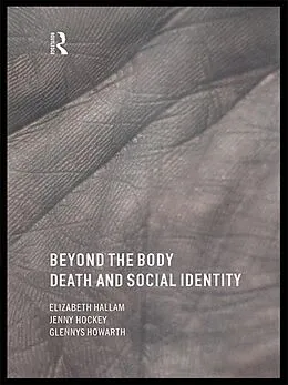 ePUB Beyond the Body von Elizabeth Hallam, Jenny Hockey, Glennys Howarth
