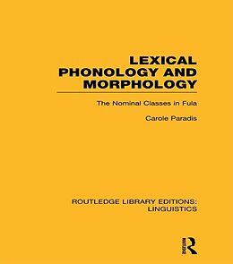 eBook (epub) Lexical Phonology and Morphology (RLE Linguistics A: General Linguistics) de Carole Paradis