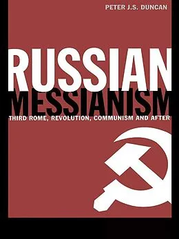 E-Book (epub) Russian Messianism von Peter J. S. Duncan