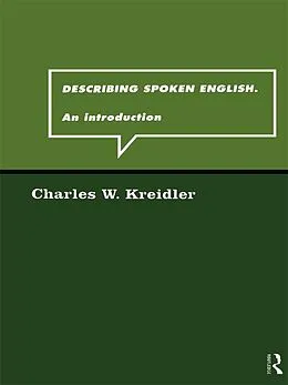 E-Book (epub) Describing Spoken English von Charles W. Kreidler
