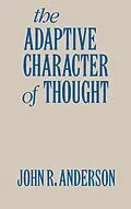 E-Book (pdf) The Adaptive Character of Thought von John R. Anderson