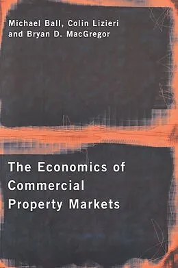 E-Book (pdf) The Economics of Commercial Property Markets von Michael Ball, Colin Lizieri, Bryan Macgregor