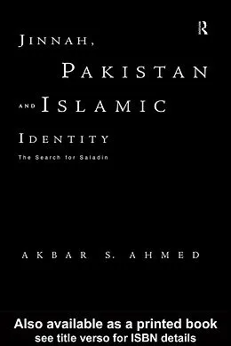 E-Book (epub) Jinnah, Pakistan and Islamic Identity von Akbar Ahmed