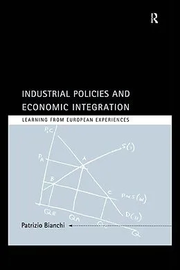 ePUB Industrial Policies and Economic Integration von Patrizio Bianchi