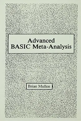E-Book (epub) Advanced Basic Meta-analysis von Brian Mullen