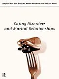 ePUB Eating Disorders and Marital Relationships von Jan Norre, Stephan Van Den Broucke, Walter Vandereycken