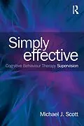 E-Book (pdf) Simply Effective CBT Supervision von Michael J. Scott