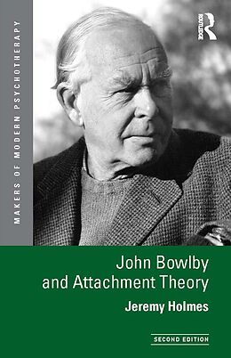 E-Book (epub) John Bowlby and Attachment Theory von Jeremy Holmes, Jeremy Holmes
