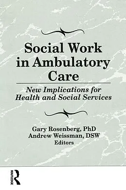 E-Book (pdf) Social Work in Ambulatory Care von Gary Rosenberg