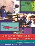 E-Book (pdf) Information Technology and Authentic Learning von Angela Mcfarlane