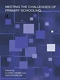 E-Book (epub) Meeting The Challenges of Primary Schooling von Lloyd Logan, Judyth Sachs