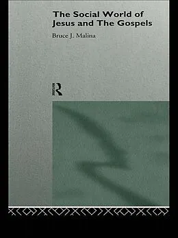 E-Book (pdf) The Social World of Jesus and the Gospels von Bruce J. Malina