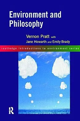 E-Book (epub) Environment and Philosophy von Emily Brady, With Jane Howarth, Vernon Pratt