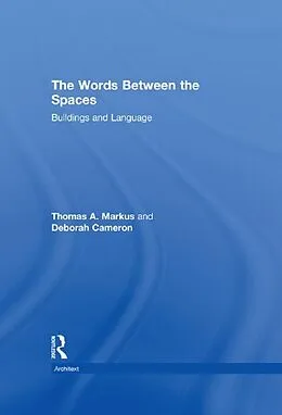 E-Book (epub) The Words Between the Spaces von Deborah Cameron, Thomas A. Markus