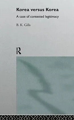 E-Book (epub) Korea versus Korea von Barry Gills