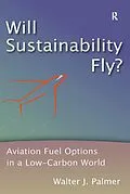 E-Book (epub) Will Sustainability Fly? von Walter J. Palmer