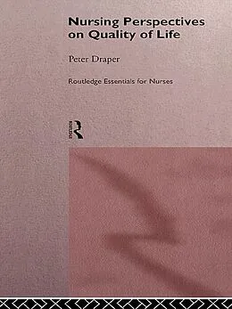 E-Book (pdf) Nursing Perspectives on Quality of Life von Peter Draper