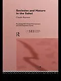 E-Book (pdf) Societies and Nature in the Sahel von Philippe Lavigne Delville, Emmanuel Gregoire, Pierre Janin