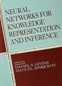 E-Book (pdf) Neural Networks for Knowledge Representation and Inference von Daniel S. Levine