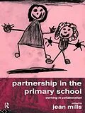 E-Book (epub) Partnership in the Primary School von Jean Mills
