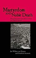 E-Book (epub) Martyrdom and Noble Death von Friedrich Avemarie, Jan Willem van Henten