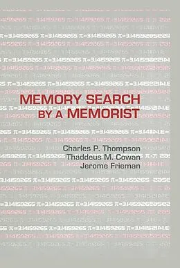 ePUB Memory Search By A Memorist von Charles P. Thompson, Thaddeus M. Cowan, Jerome Frieman