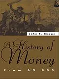 E-Book (epub) A History of Money von John F Chown