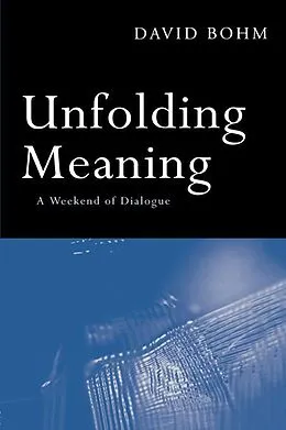 E-Book (epub) Unfolding Meaning von David Bohm