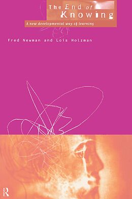 E-Book (epub) End Of Knowing von Fred Newman, Lois Holzman