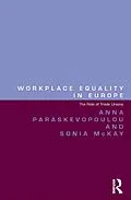 E-Book (epub) Workplace Equality in Europe von Anna Paraskevopoulou, Sonia Mckay